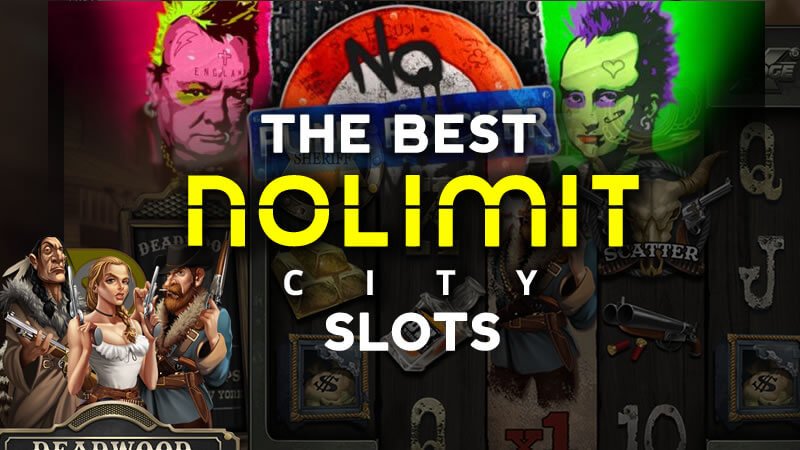 best nolimit city slots