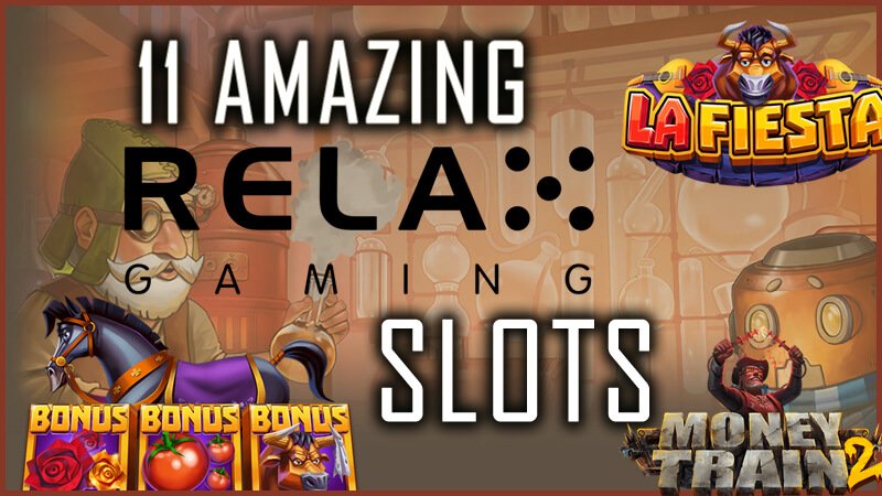 11 Amazing Relax Gaming Slots