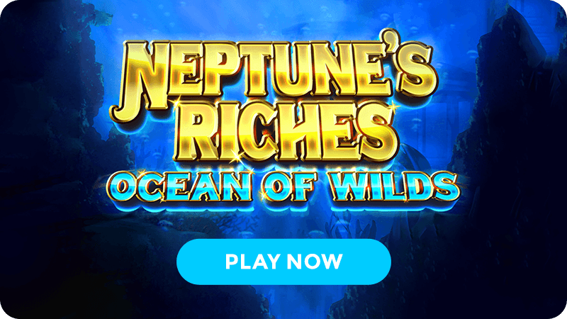 neptunes riches ocean of wilds slot signup