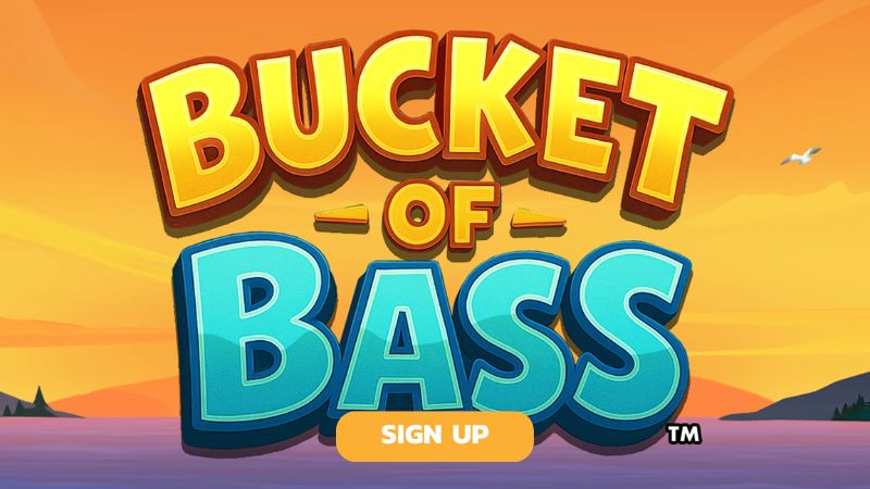 bucket of bass signup