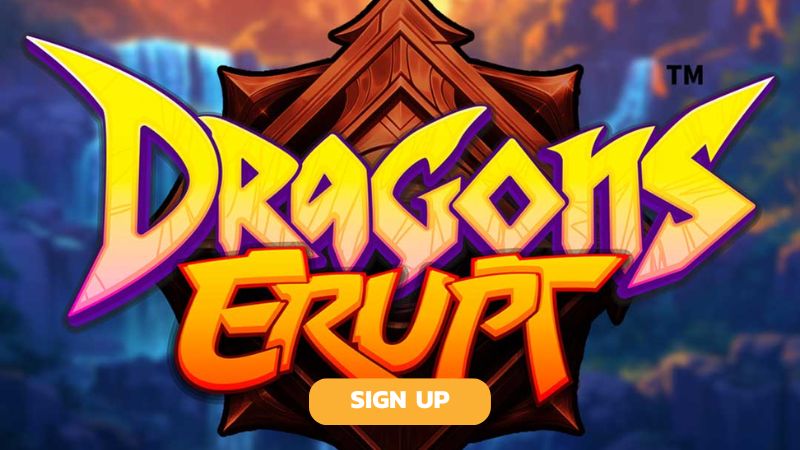 dragons erupt singup