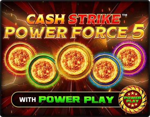 Cash Strike Power Force 5