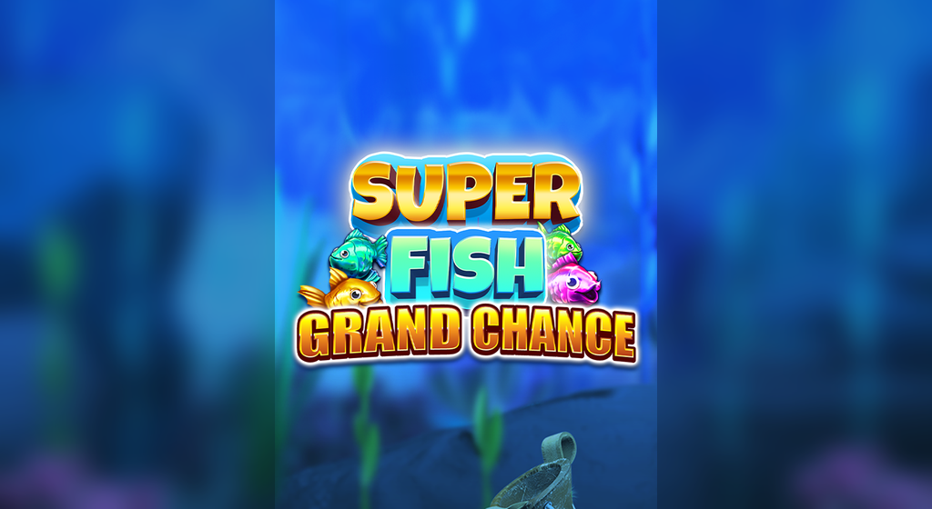 Super Fish Grand Chance slot